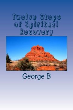 portada Twelve Steps of Spiritual Recovery: Living a Spiritual Life