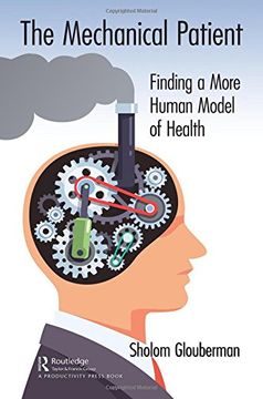 portada The Mechanical Patient: Finding a More Human Model of Health (en Inglés)