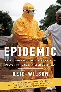 portada Epidemic: Ebola and the Global Scramble to Prevent the Next Killer Outbreak (in English)