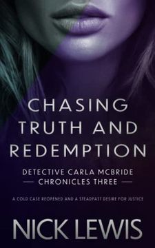 portada Chasing Truth and Redemption: A Detective Series (Detective Carla Mcbride Chronicles) (in English)