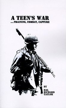portada a teen's war: training, combat, capture (en Inglés)
