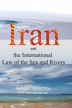 portada iran and the international law of the seas and rivers