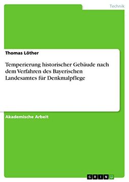 portada Temperierung Historischer Gebäude Nach dem Verfahren des Bayerischen Landesamtes für Denkmalpflege (en Alemán)