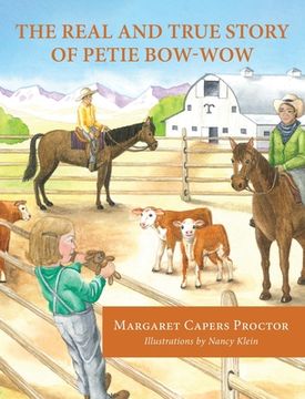 portada The Real and True Story of Petie Bow-wow (en Inglés)