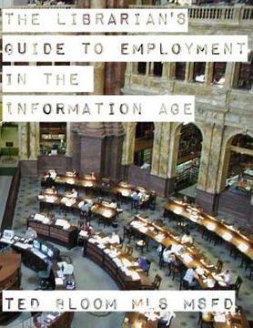 portada The Librarian's Guide to Employment in the Information Age (en Inglés)