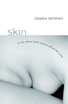 portada Skin: On the Cultural Border Between Self and World (European Perspectives: A Series in Social Thought and Cultural Criticism) (en Inglés)