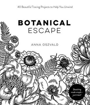 portada Botanical Escape: 40 Beautiful Tracing Projects to Help You Unwind (en Inglés)