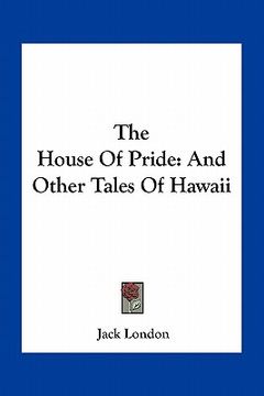 portada the house of pride: and other tales of hawaii