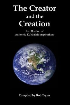 portada The Creator and the Creation: A collection of authentic Kabbalah inspirations (en Inglés)