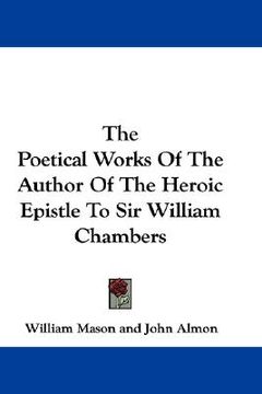 portada the poetical works of the author of the heroic epistle to sir william chambers