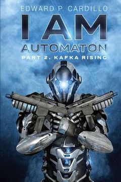 portada I Am Automaton 2: Kafka Rising (en Inglés)