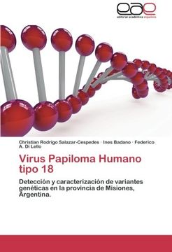 portada Virus Papiloma Humano Tipo 18: Detección y Caracterización de Variantes Genéticas en la Provincia de Misiones, Argentina. (in Spanish)