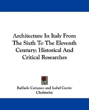 portada architecture in italy from the sixth to the eleventh century; historical and critical researches