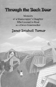 portada through the back door: memoirs of a sharecropper's daughter who learned to read as a great-grandmother (in English)