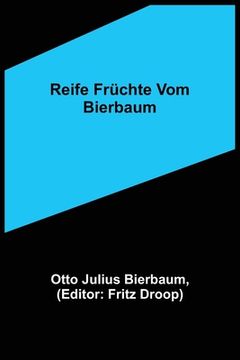 portada Reife Früchte vom Bierbaum (en Alemán)