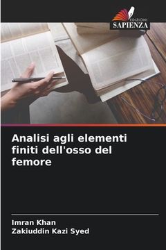 portada Analisi agli elementi finiti dell'osso del femore (in Italian)