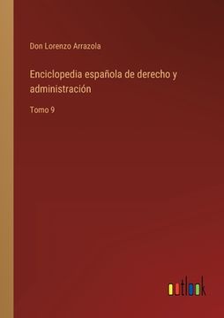 portada Enciclopedia española de derecho y administración: Tomo 9