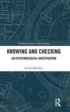portada Knowing and Checking: An Epistemological Investigation (Routledge Studies in Epistemology) (en Inglés)