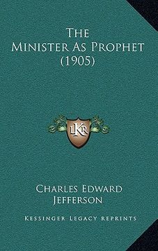 portada the minister as prophet (1905) (en Inglés)