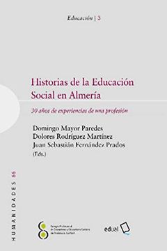 portada Historias de la Educación Social en Almería: 30 Años de Experiencias de una Profesión (Humanidades) (in Spanish)