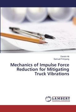 portada Mechanics of Impulse Force Reduction for Mitigating Truck Vibrations