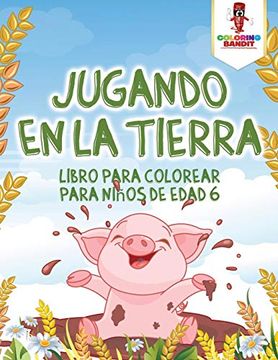 portada Jugando en la Tierra: Libro Para Colorear Para Niños de Edad 6 (in Spanish)