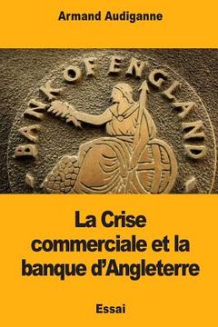 portada La Crise commerciale et la banque d'Angleterre (in French)