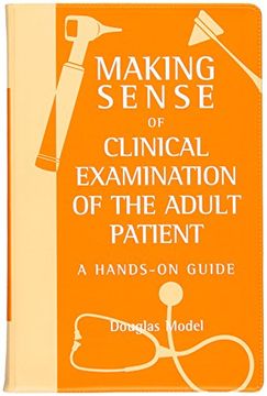 portada Making Sense of Clinical Examination of the Adult Patient: A Hands on Guide (en Inglés)