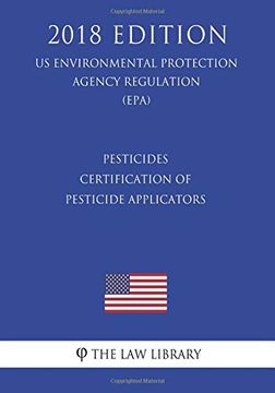 portada Pesticides - Certification of Pesticide Applicators (us Environmental Protection Agency Regulation 2018) 