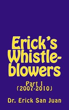 portada Erick's Whistleblowers: Part 1 (2007-10) (in English)