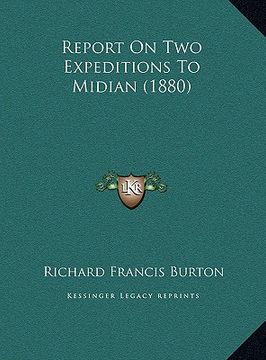 portada report on two expeditions to midian (1880) (en Inglés)