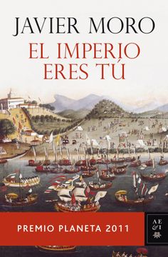 portada El Imperio Eres tú: Premio Planeta 2011 (Autores Españoles e Iberoamericanos)