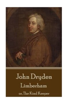 portada John Dryden - Limberham: or, The Kind Keeper