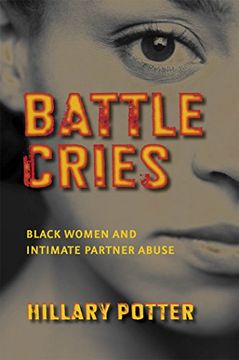 portada Battle Cries: Black Women and Intimate Partner Abuse (in English)
