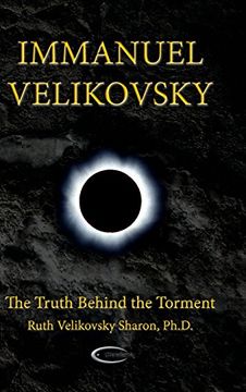 portada Immanuel Velikovsky - The Truth Behind the Torment