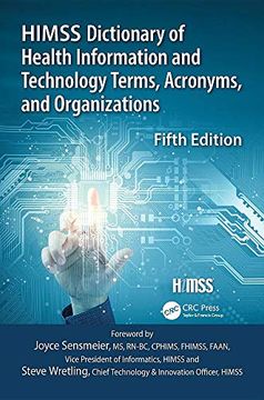 portada Himss Dictionary of Health Information and Technology Terms, Acronyms and Organizations (Himss Book Series) (en Inglés)