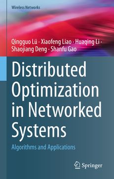 portada Distributed Optimization in Networked Systems: Algorithms and Applications (en Inglés)