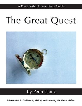portada The Great Quest: Adventures in Guidance, Vision, and Hearing the Voice of God (en Inglés)