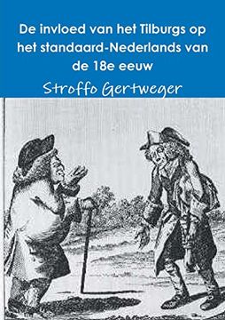 portada De Invloed van het Tilburgs op het Standaard-Nederlands van de 18e Eeuw (en Holandés)