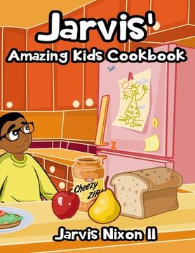 portada Jarvis' Amazing Kids Cookbook (en Inglés)