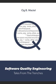 portada Software Quality Engineering: Tales From The Trenches (in English)