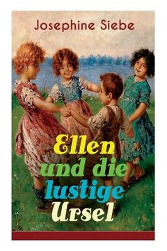 portada Ellen und die lustige Ursel: Schöner Jugendroman (en Alemán)
