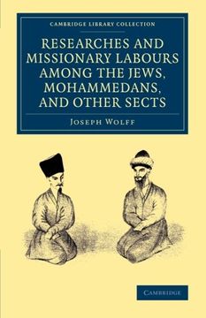 portada Researches and Missionary Labours Among the Jews, Mohammedans, and Other Sects (Cambridge Library Collection - South Asian History) 