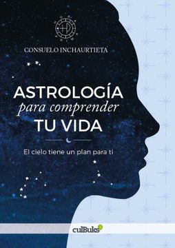 portada Astrología Para Comprender tu Vida: El Cielo Tiene un Plan Para ti (in Spanish)