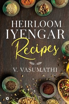 portada Heirloom Iyengar Recipes (en Inglés)