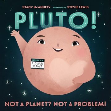 portada Pluto! Not a Planet? Not a Problem! (Our Universe, 7) (in English)