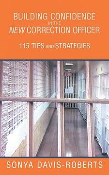 portada Building Confidence in the New Correction Officer 115 Tips and Strategies (in English)