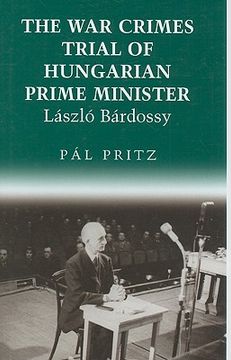 portada the war crimes trial of hungarian prime minister laszlo bardossy (en Inglés)