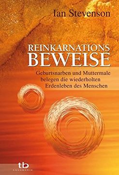 portada Reinkarnationsbeweise - Geburtsnarben und Muttermale Belegen die Wiederholten Erdenleben des Menschen (in German)