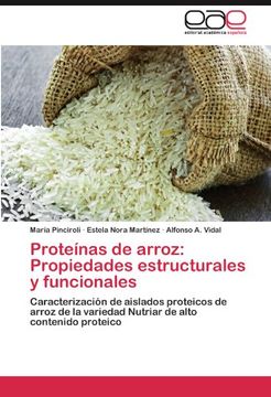 portada Proteínas de Arroz: Propiedades Estructurales y Funcionales: Caracterización de Aislados Proteicos de Arroz de la Variedad Nutriar de Alto Contenido Proteico (in Spanish)